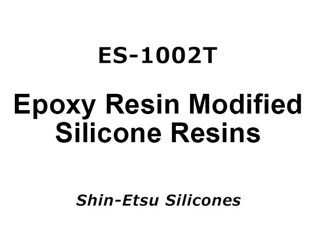 ES-1002T  Shin-Etsu Silicone Selection Guide