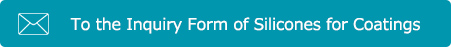 To the Inquiry Form of Silicones for Coatings